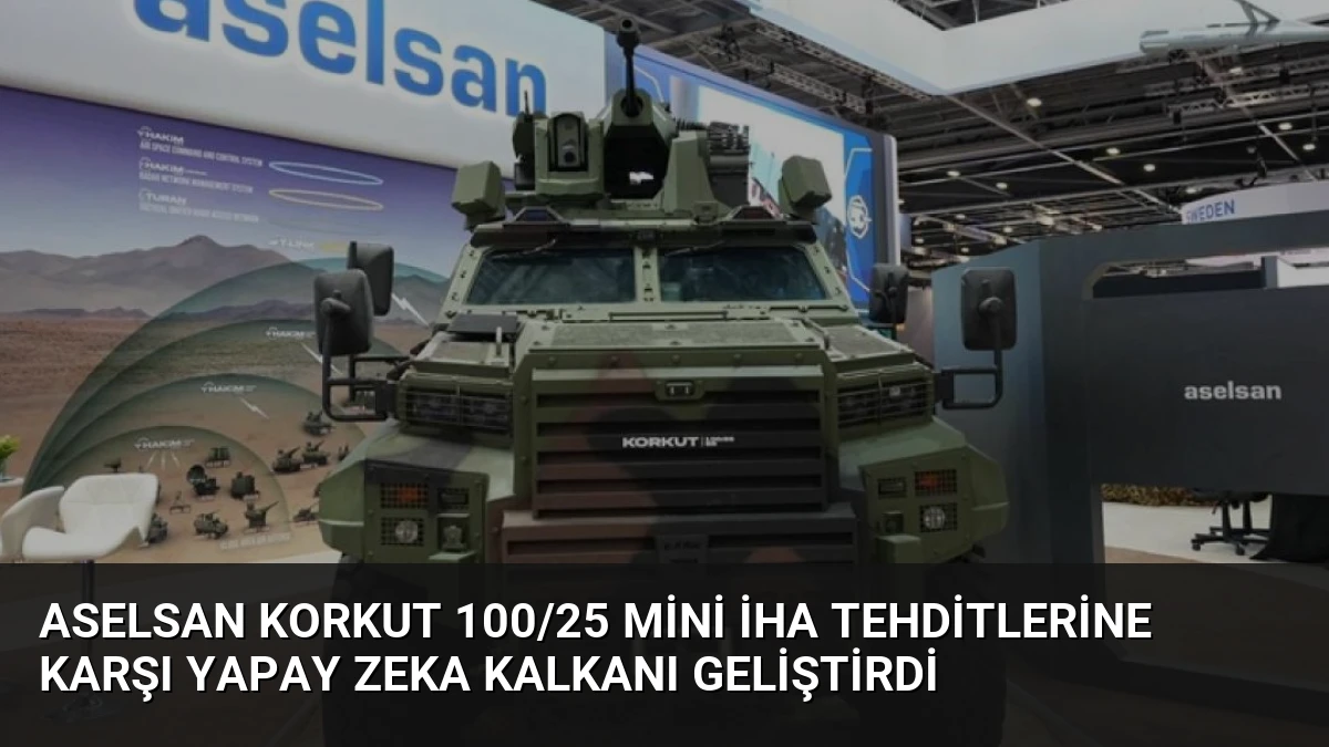 ASELSAN KORKUT 100/25 Mini İHA Tehditlerine Karşı Yapay Zeka Kalkanı Geliştirdi