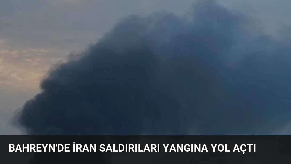 Bahreyn’de İran Saldırıları Yangına Yol Açtı