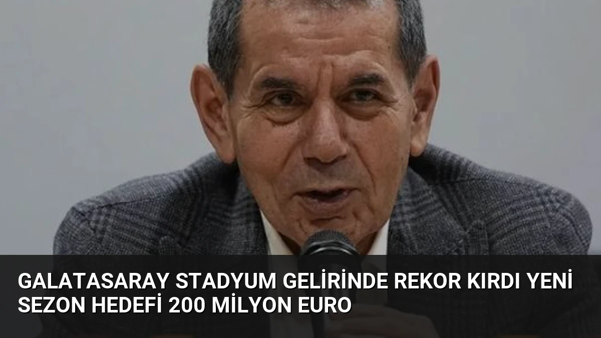 Galatasaray Stadyum Gelirinde Rekor Kırdı Yeni Sezon Hedefi 200 Milyon Euro