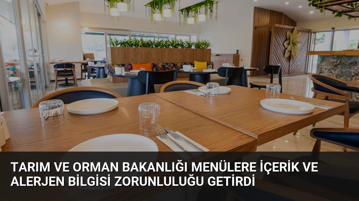 Tarım ve Orman Bakanlığı Menülere İçerik ve Alerjen Bilgisi Zorunluluğu Getirdi