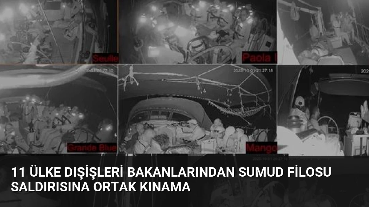 11 Ülke Dışişleri Bakanlarından Sumud Filosu Saldırısına Ortak Kınama
