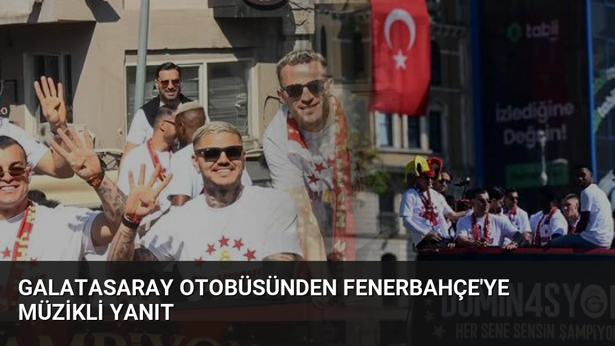 Galatasaray Otobüsünden Fenerbahçe’ye Müzikli Yanıt