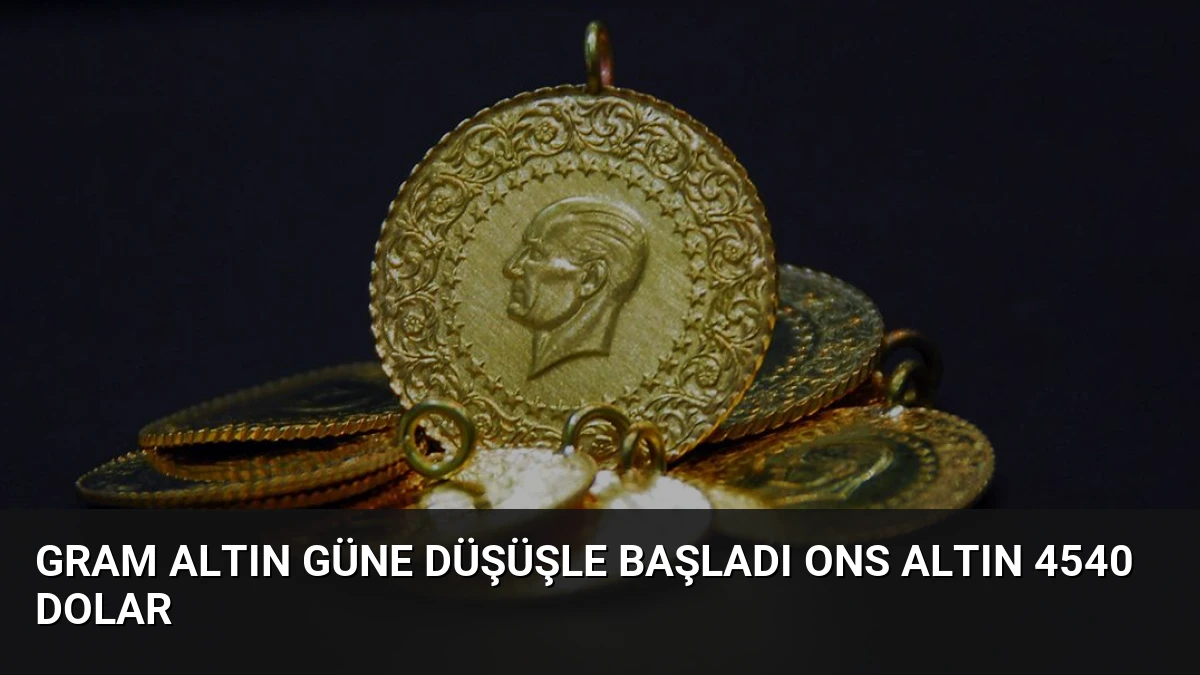 Gram Altın Güne Düşüşle Başladı Ons Altın 4540 Dolar