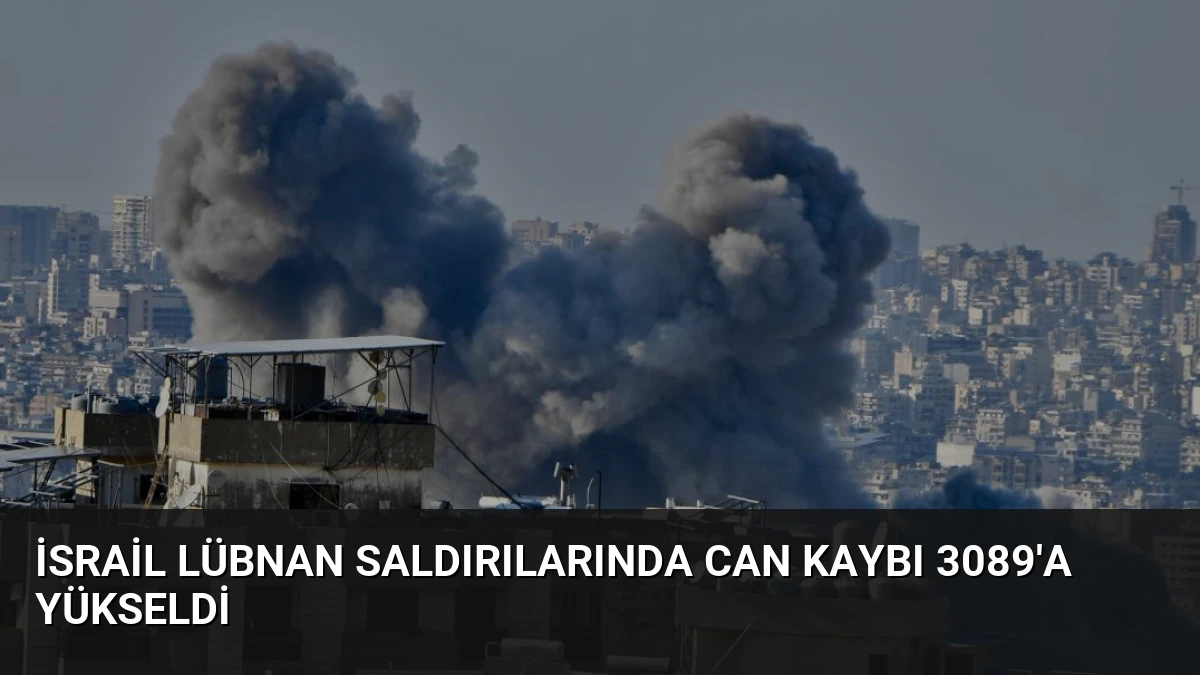 İsrail Lübnan Saldırılarında Can Kaybı 3089’a Yükseldi