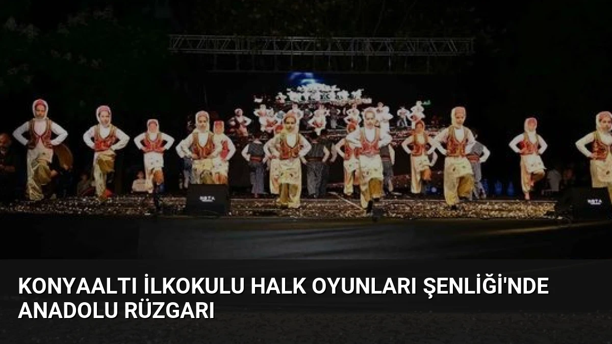 Konyaaltı İlkokulu Halk Oyunları Şenliği’nde Anadolu Rüzgarı