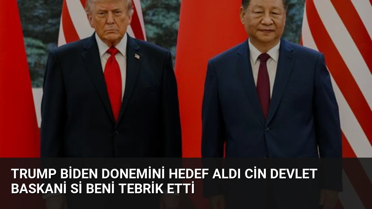 Trump Biden Donemini Hedef Aldı Cin Devlet Baskani Si Beni Tebrik Etti