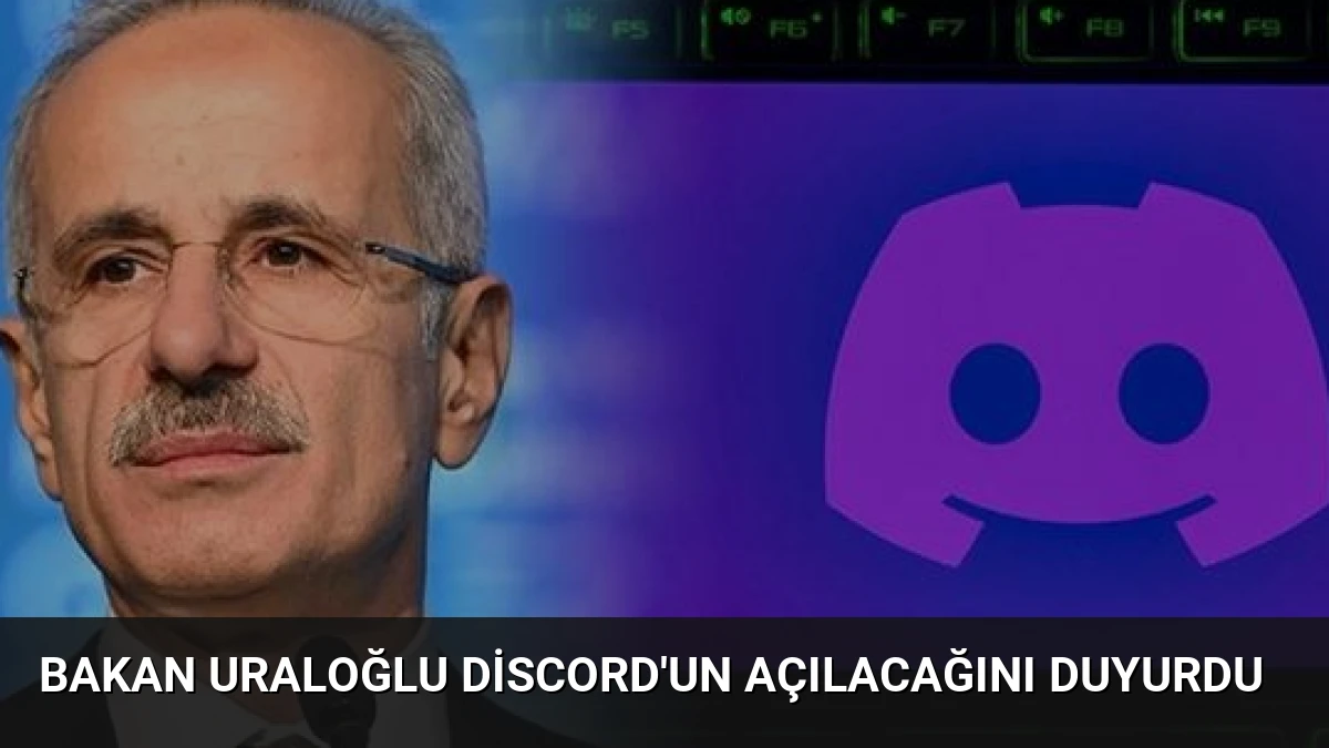 Bakan Uraloğlu Discord’un Açılacağını Duyurdu