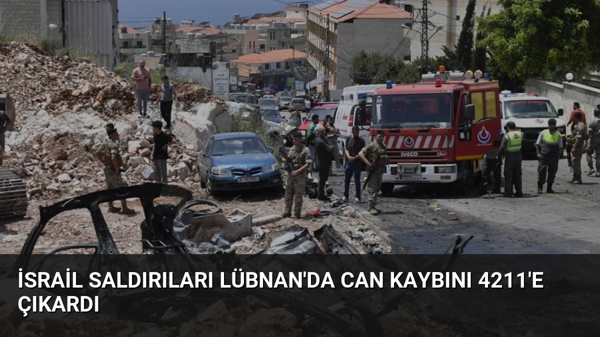 İsrail Saldırıları Lübnan’da Can Kaybını 4211’e Çıkardı