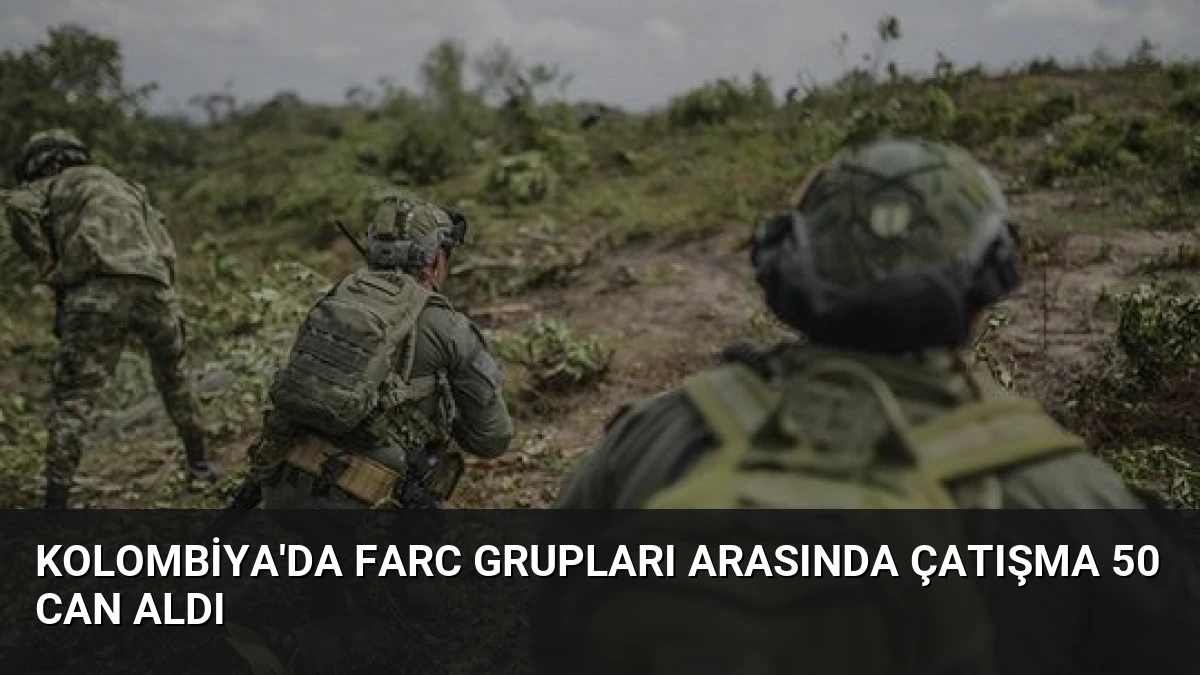 Kolombiya’da FARC Grupları Arasında Çatışma 50 Can Aldı
