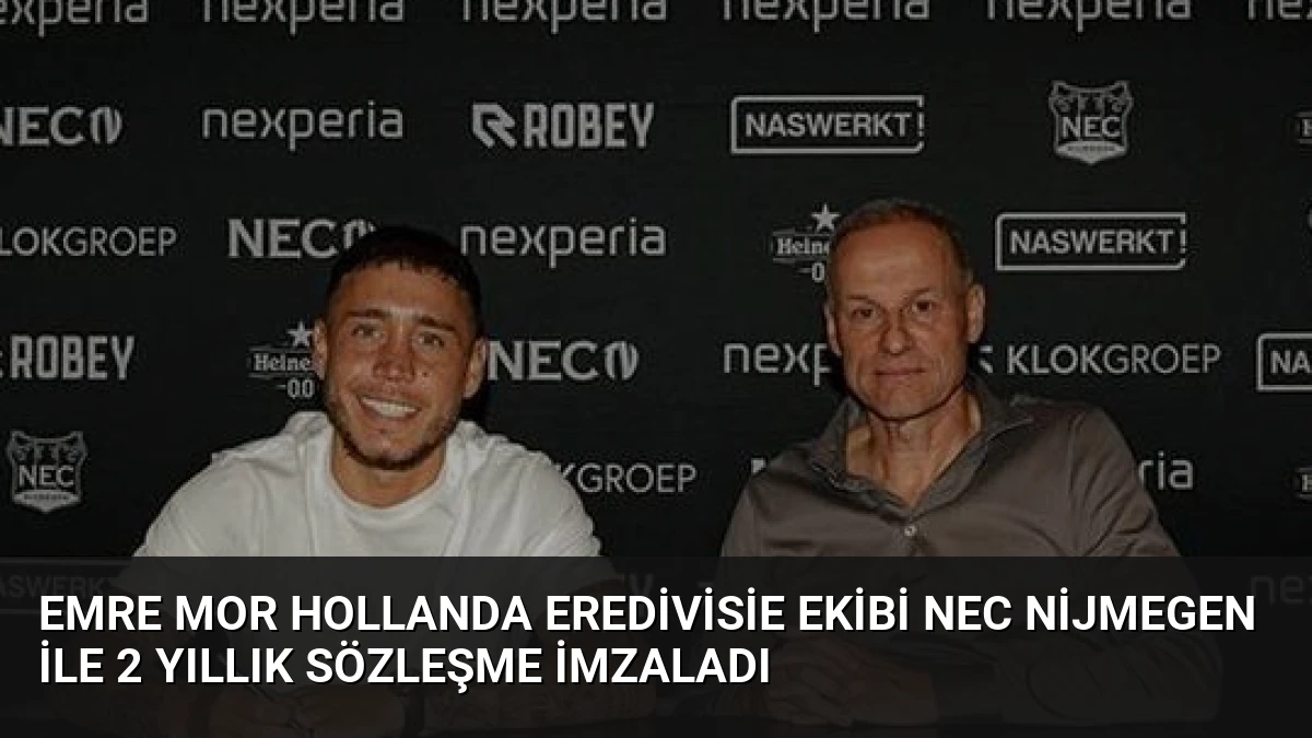 Emre Mor Hollanda Eredivisie Ekibi NEC Nijmegen ile 2 Yıllık Sözleşme İmzaladı