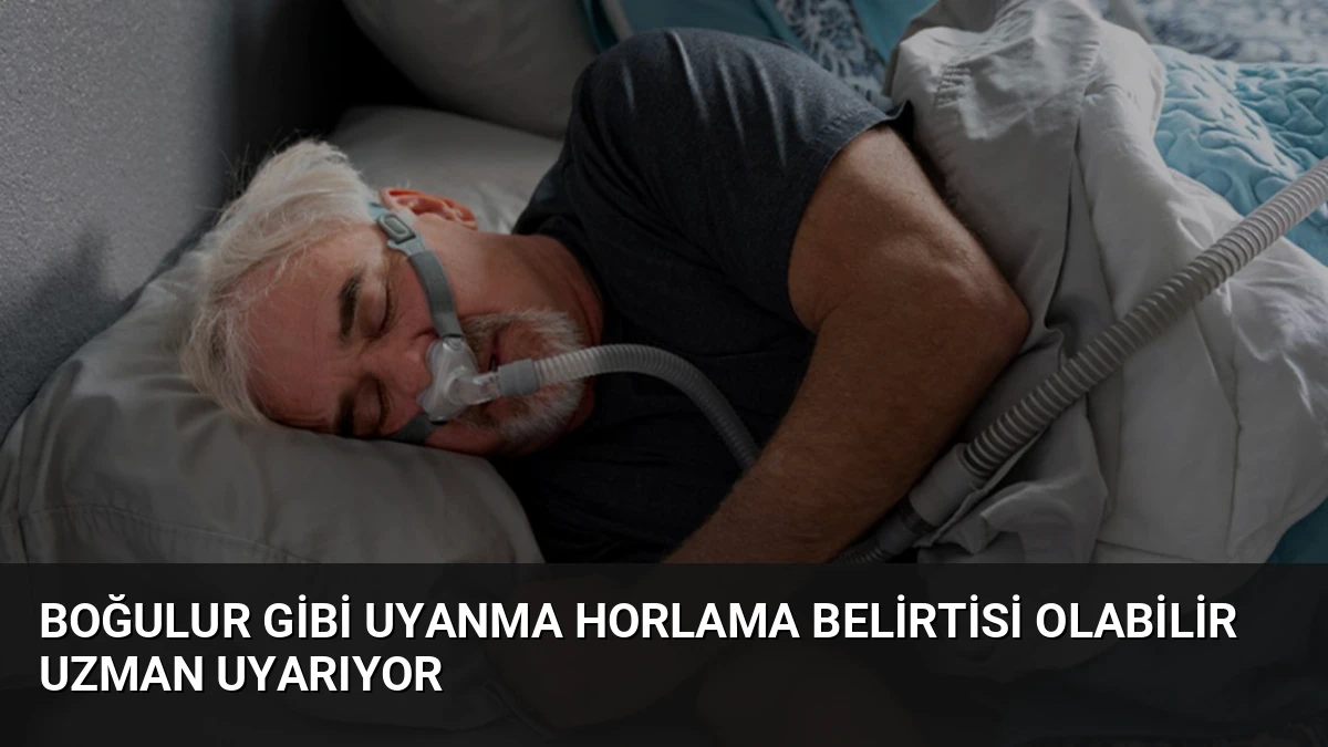 Boğulur Gibi Uyanma Horlama Belirtisi Olabilir Uzman Uyarıyor