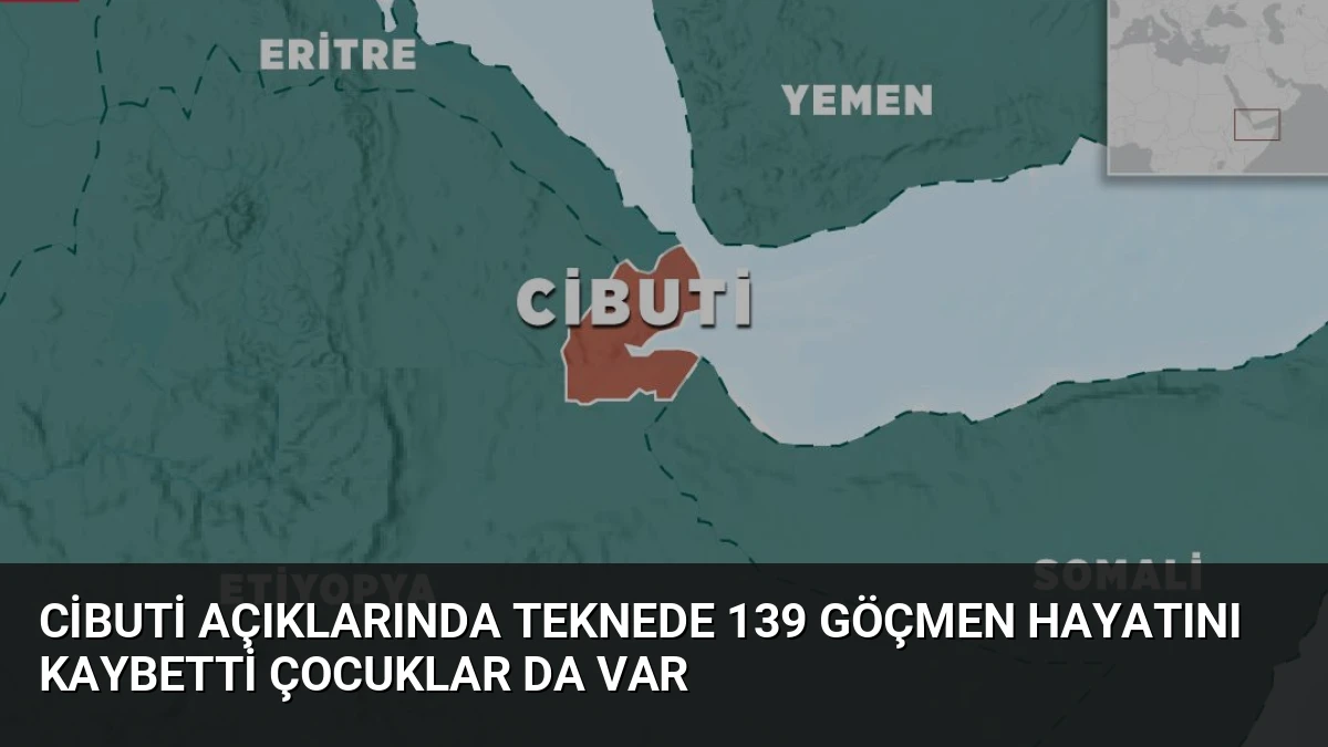 Cibuti Açıklarında Teknede 139 Göçmen Hayatını Kaybetti Çocuklar da Var