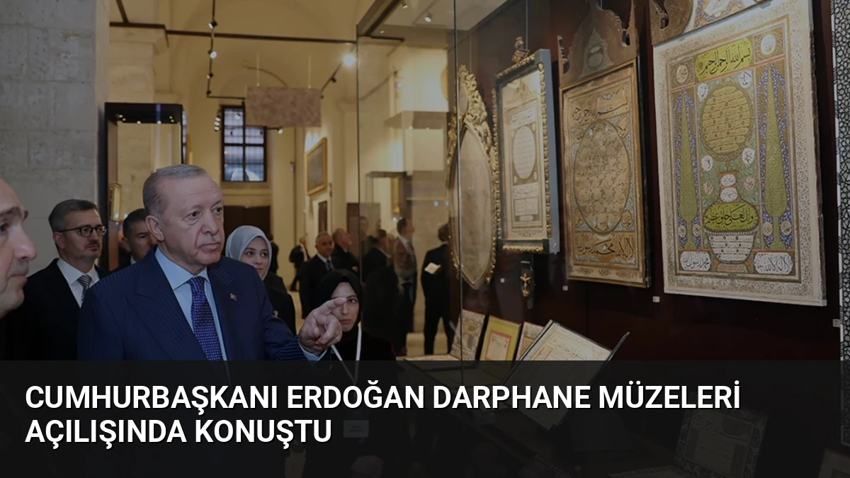Cumhurbaşkanı Erdoğan Darphane Müzeleri Açılışında Konuştu