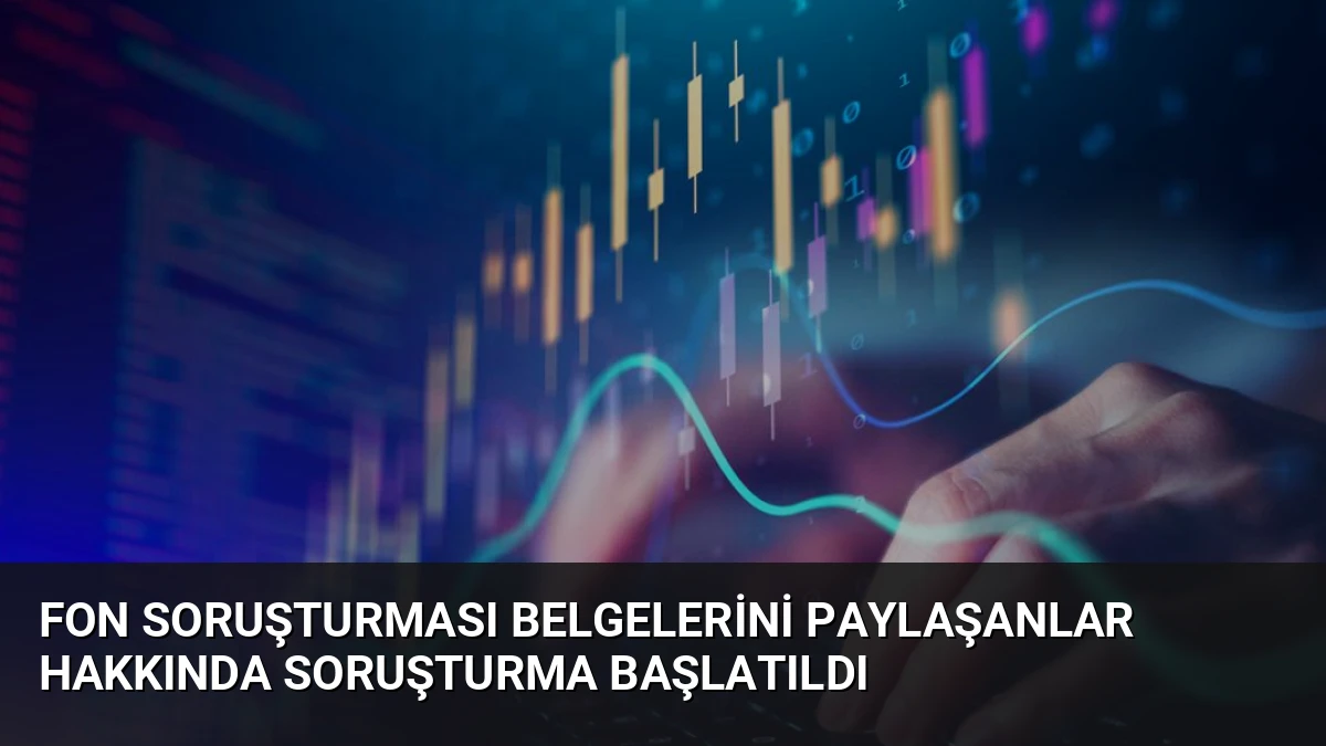 Fon Soruşturması Belgelerini Paylaşanlar Hakkında Soruşturma Başlatıldı