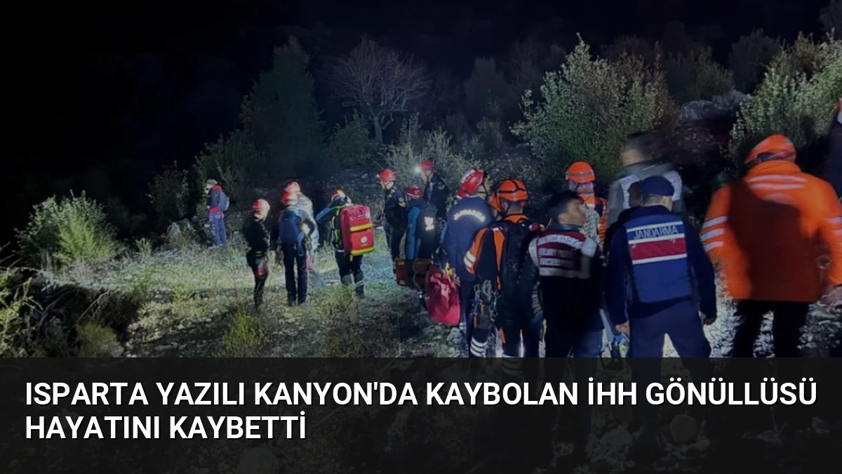Isparta Yazılı Kanyon’da Kaybolan İHH Gönüllüsü Hayatını Kaybetti