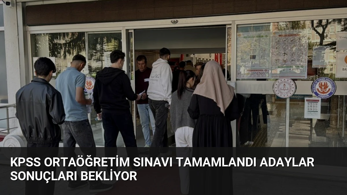 KPSS Ortaöğretim Sınavı Tamamlandı Adaylar Sonuçları Bekliyor