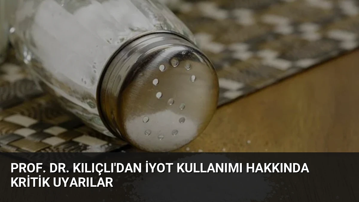 Prof. Dr. Kılıçlı’dan İyot Kullanımı Hakkında Kritik Uyarılar